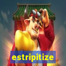 estripitize