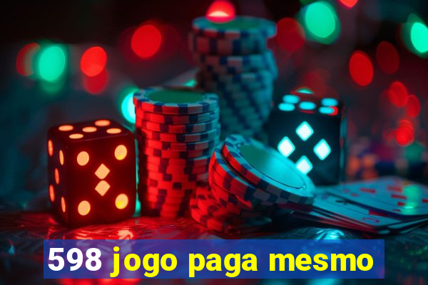 598 jogo paga mesmo