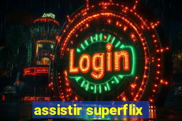 assistir superflix