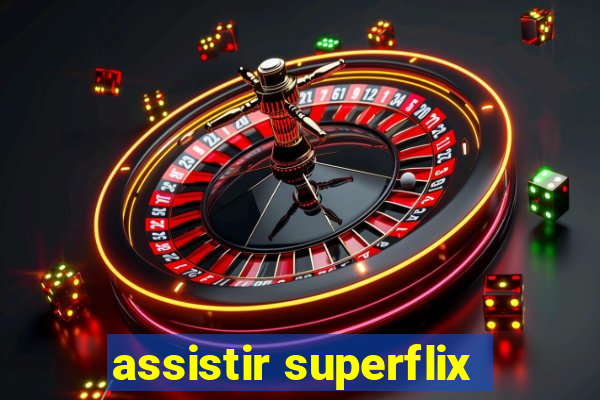 assistir superflix