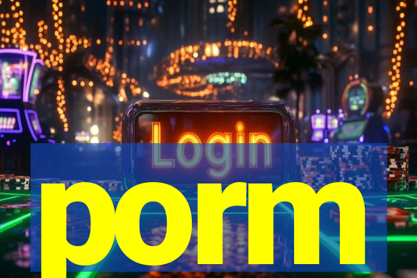 porm