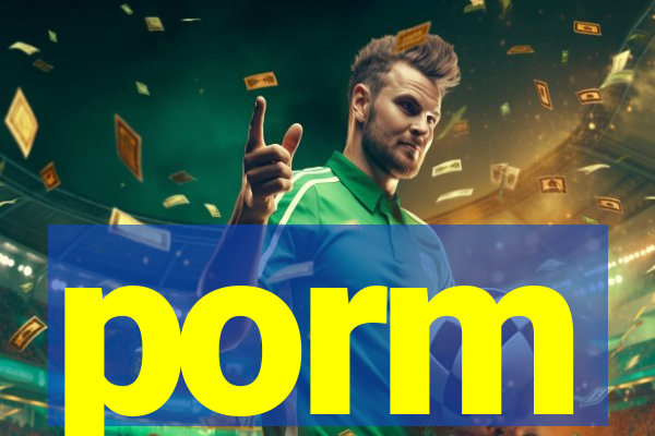 porm