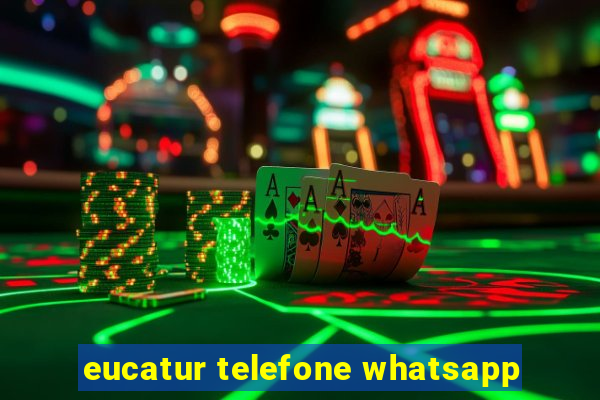 eucatur telefone whatsapp