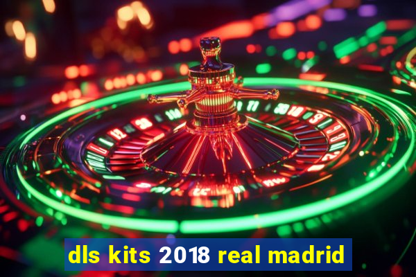 dls kits 2018 real madrid