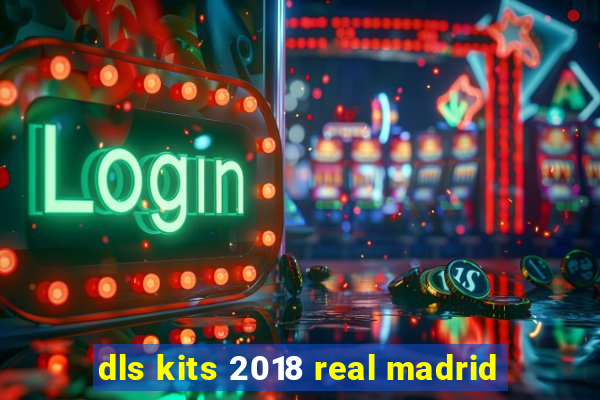 dls kits 2018 real madrid