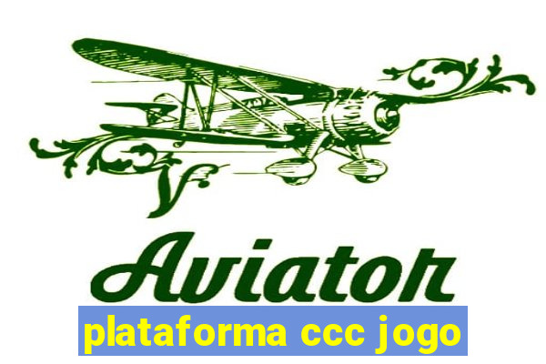 plataforma ccc jogo