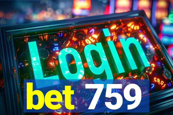 bet 759