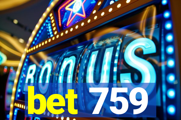 bet 759