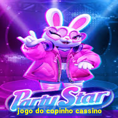 jogo do copinho cassino