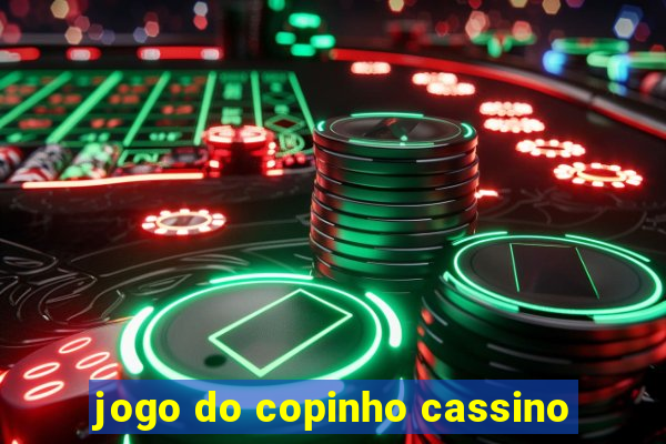 jogo do copinho cassino