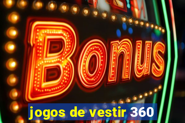 jogos de vestir 360