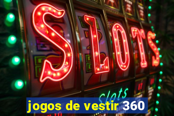 jogos de vestir 360