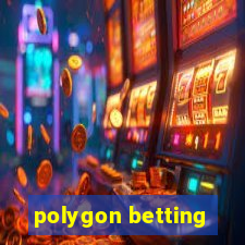 polygon betting