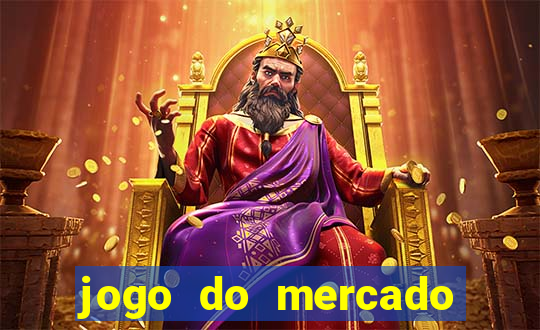 jogo do mercado dinheiro infinito