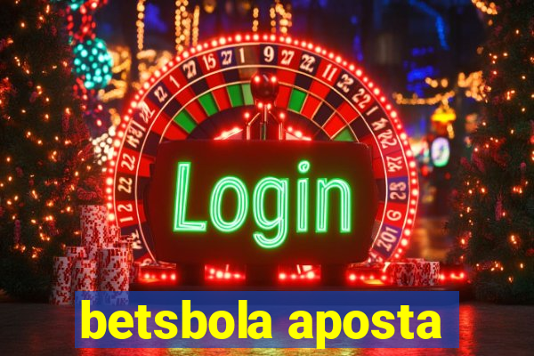 betsbola aposta