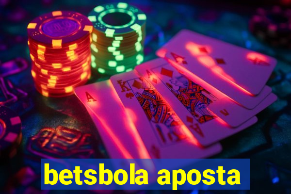 betsbola aposta