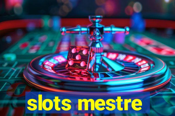 slots mestre