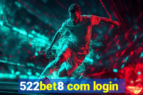 522bet8 com login