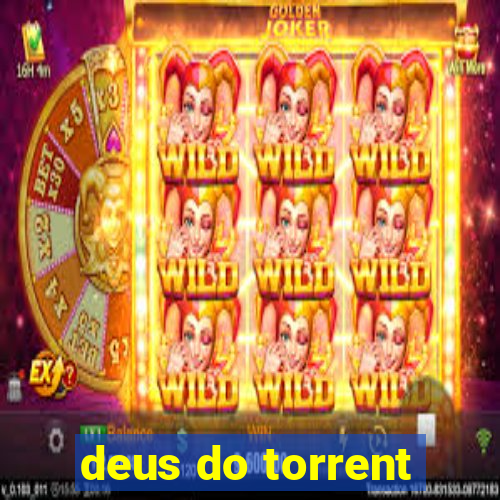 deus do torrent