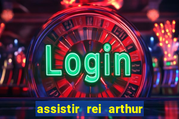 assistir rei arthur 2004 topflix