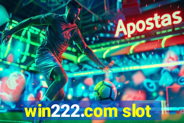 win222.com slot