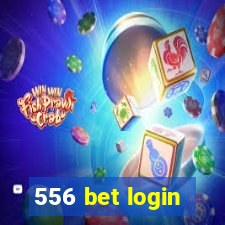 556 bet login