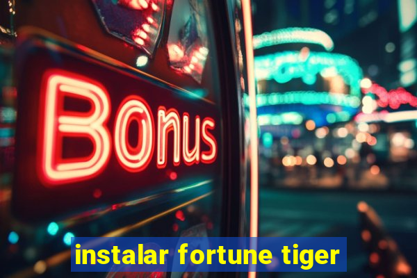 instalar fortune tiger