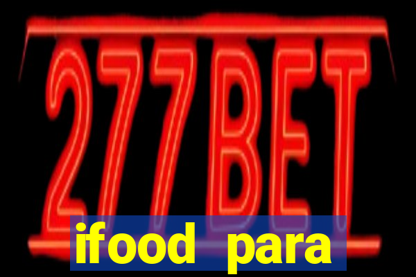 ifood para restaurante login