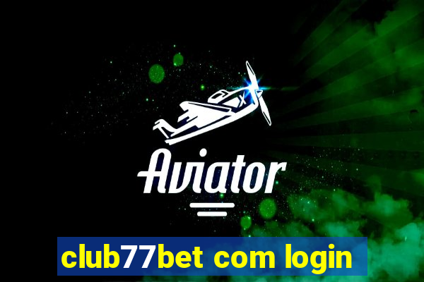 club77bet com login