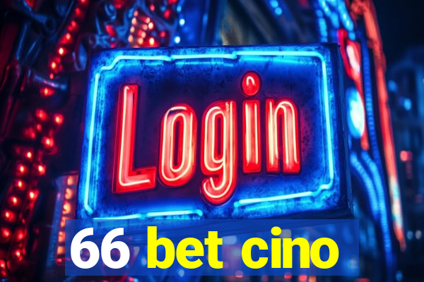 66 bet cino