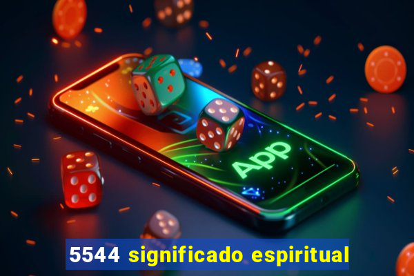 5544 significado espiritual