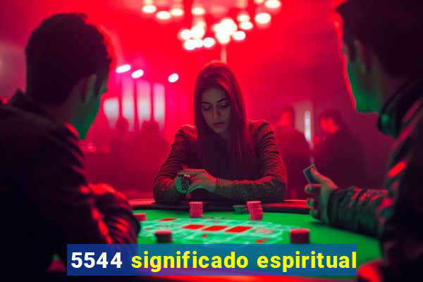 5544 significado espiritual