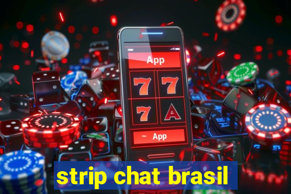 strip chat brasil