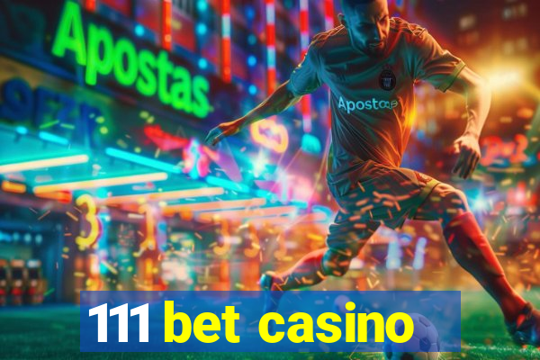 111 bet casino