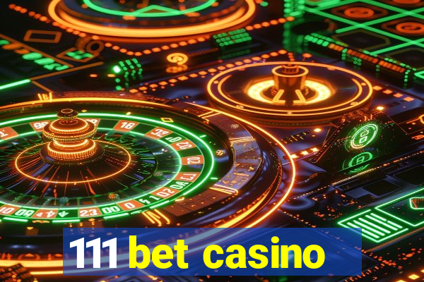 111 bet casino