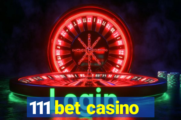 111 bet casino