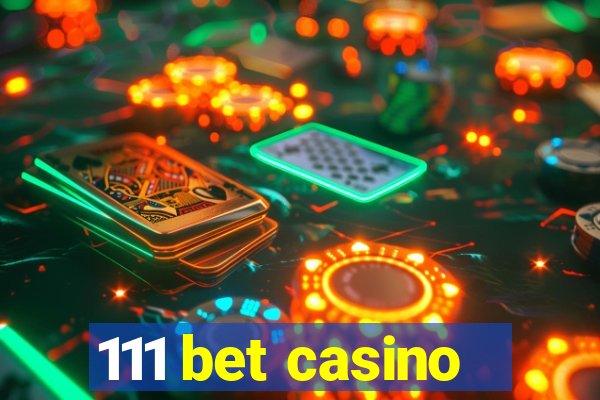 111 bet casino