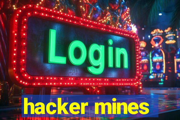 hacker mines