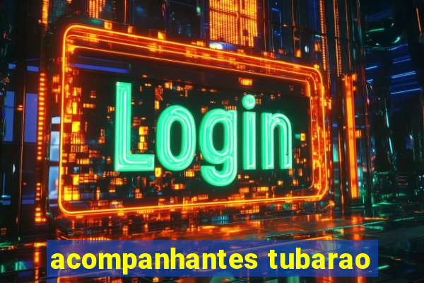 acompanhantes tubarao