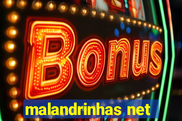 malandrinhas net