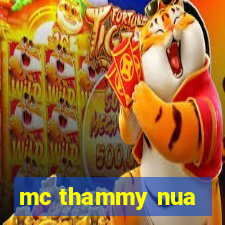 mc thammy nua