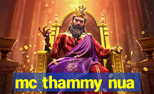 mc thammy nua