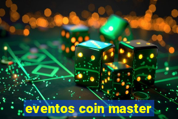 eventos coin master