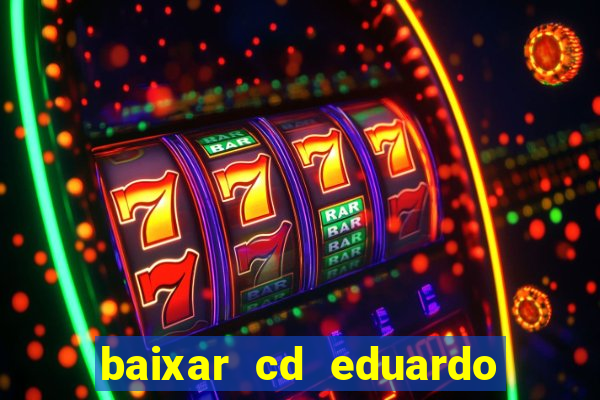 baixar cd eduardo costa 2023