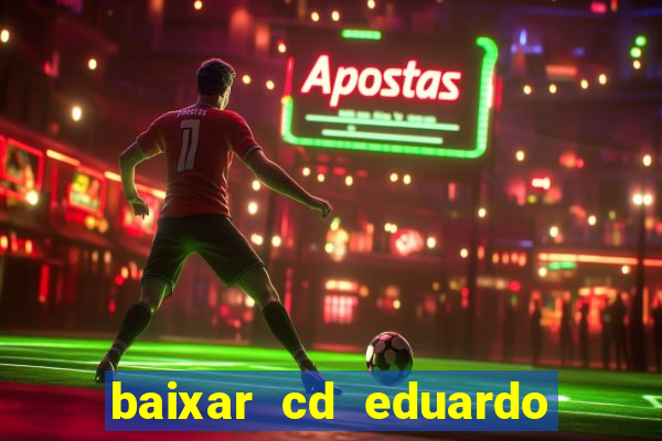 baixar cd eduardo costa 2023