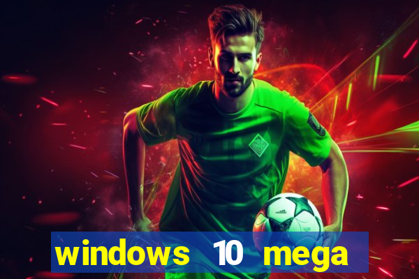 windows 10 mega lite torrent