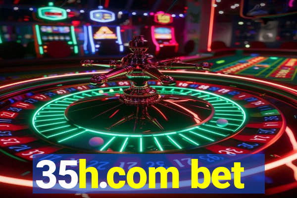 35h.com bet