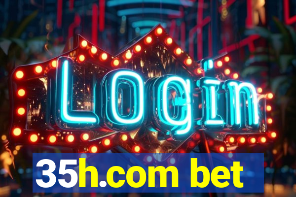 35h.com bet