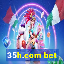 35h.com bet