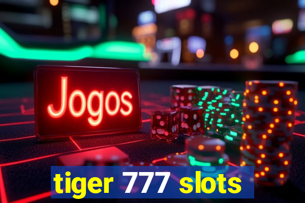 tiger 777 slots